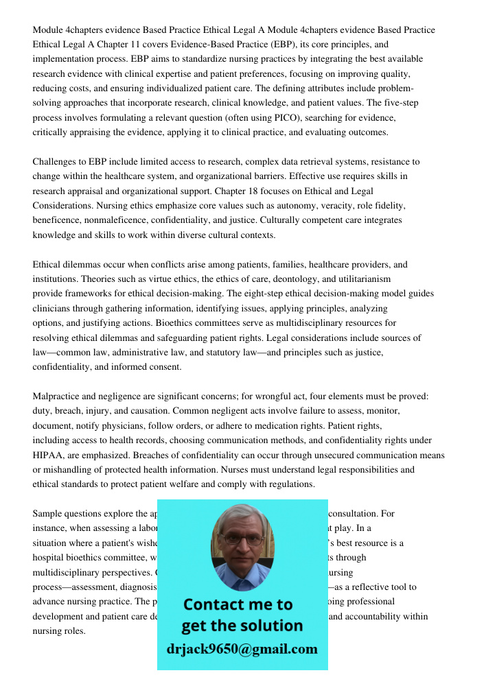Chapter 11 covers Evidence-Based Practice (EBP), its core principles, and implementation process. EBP aims to standardize nursing practices by integrating the b