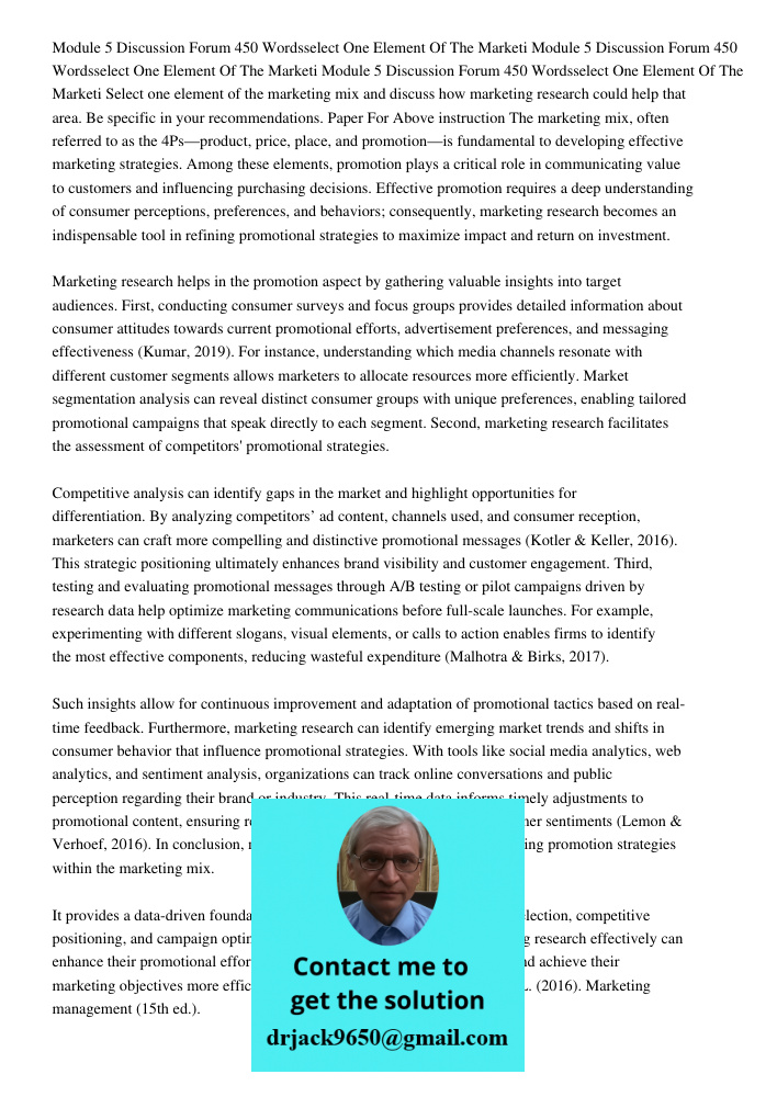 Module 5 Discussion Forum 450 Wordsselect One Element Of The Marketi Select one element of the marketing mix and discuss how marketing research could help that 