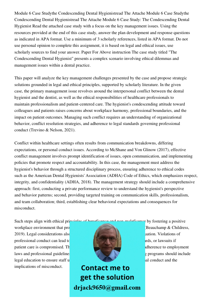 Module 6 Case Study: The Condescending Dental Hygienist Read the attached case study with a focus on the key management issues. Using the resources provided at 