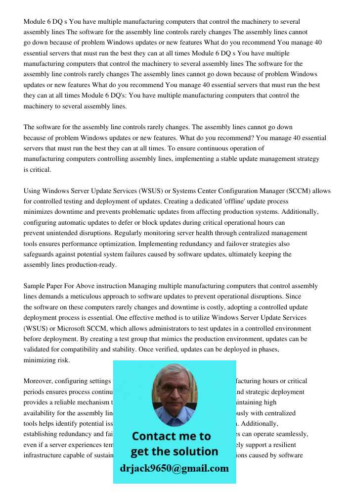 Module 6 DQ s You have multiple manufacturing computers that control the machinery to several assembly lines The software for the assembly line controls rarely 