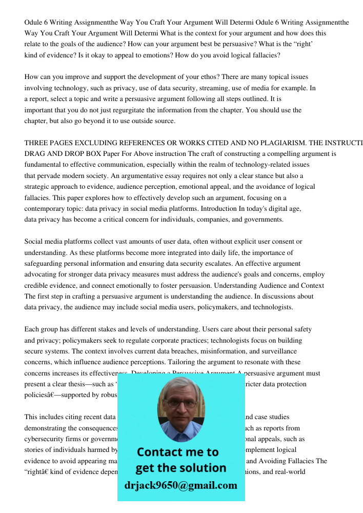 What is the context for your argument and how does this relate to the goals of the audience? How can your argument best be persuasive? What is the “right’ kind 