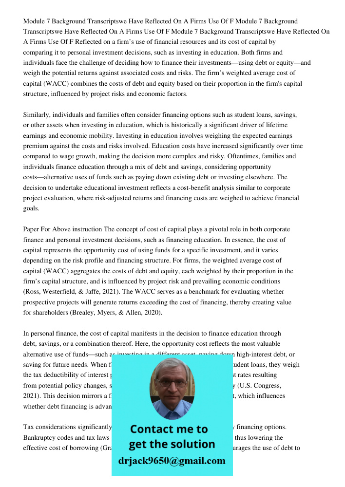 Module 7 Background Transcriptswe Have Reflected On A Firms Use Of F Reflected on a firm’s use of financial resources and its cost of capital by comparing it to