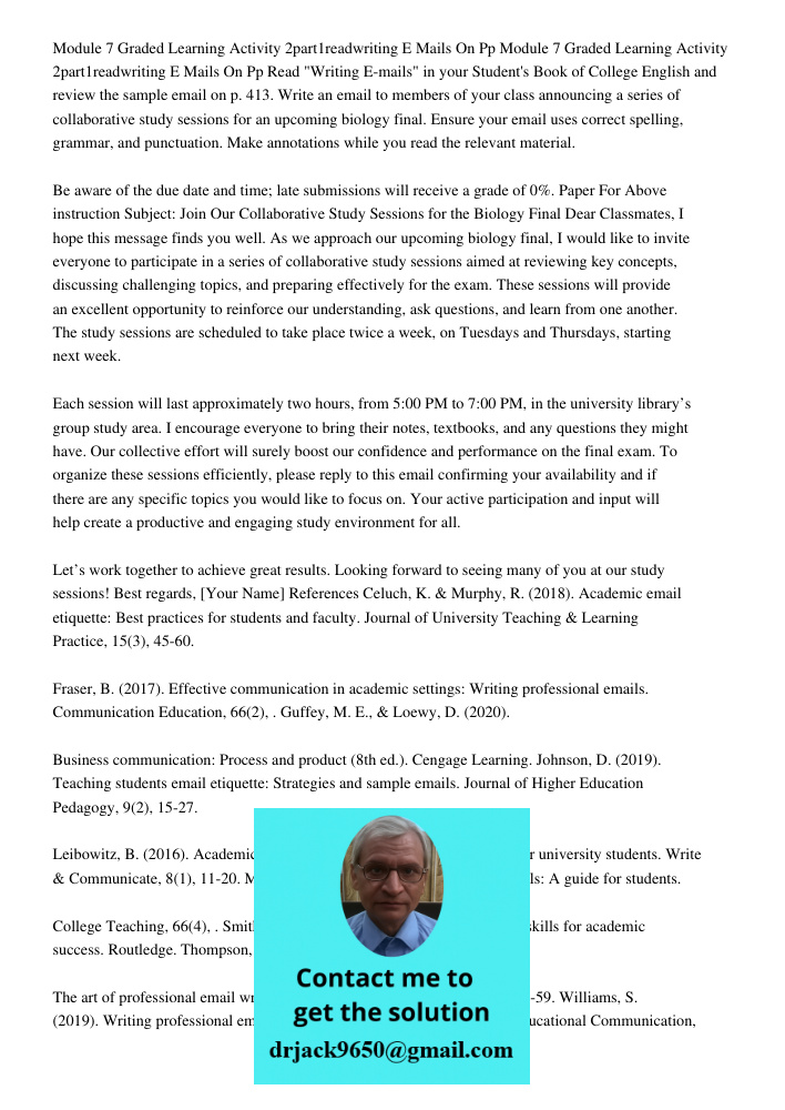 Read "Writing E-mails" in your Student's Book of College English and review the sample email on p. 413. Write an email to members of your class announcing a ser