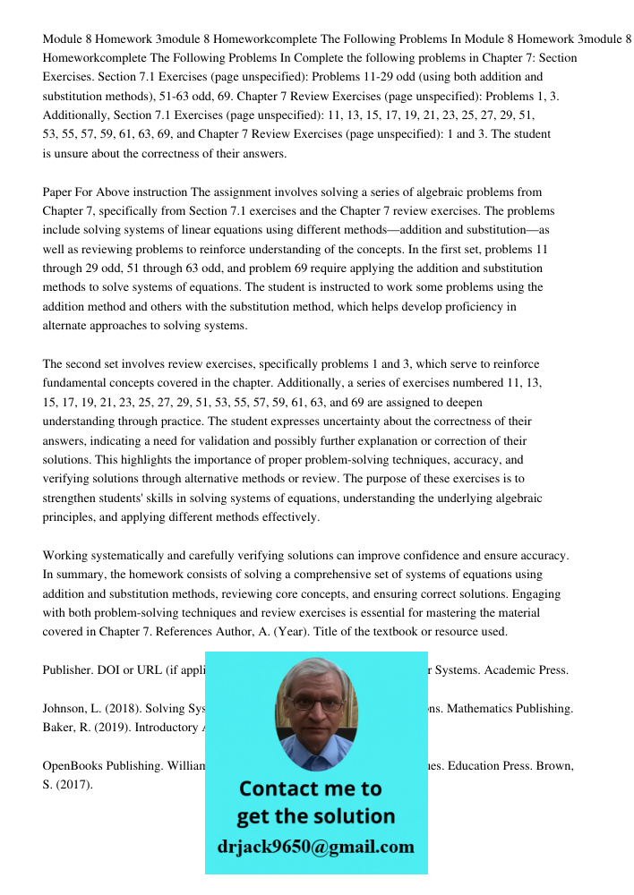 Complete the following problems in Chapter 7: Section Exercises. Section 7.1 Exercises (page unspecified): Problems 11-29 odd (using both addition and substitut