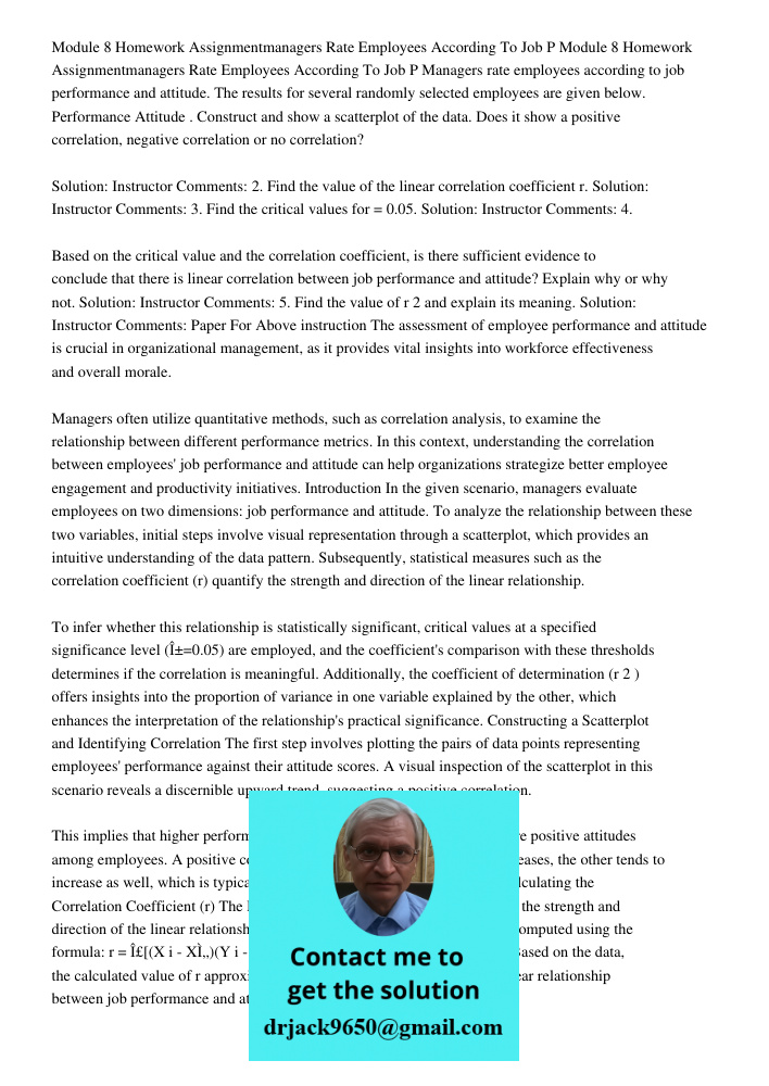 Managers rate employees according to job performance and attitude. The results for several randomly selected employees are given below. Performance Attitude . C