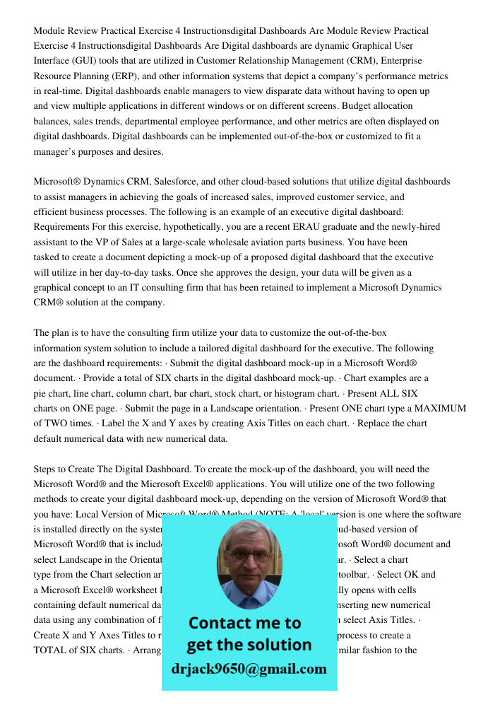 Digital dashboards are dynamic Graphical User Interface (GUI) tools that are utilized in Customer Relationship Management (CRM), Enterprise Resource Planning (E