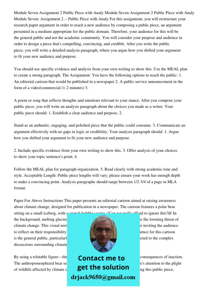 Module Seven Assignment 2 Public Piece with Analy For this assignment, you will restructure your research paper argument in order to reach a new audience by com