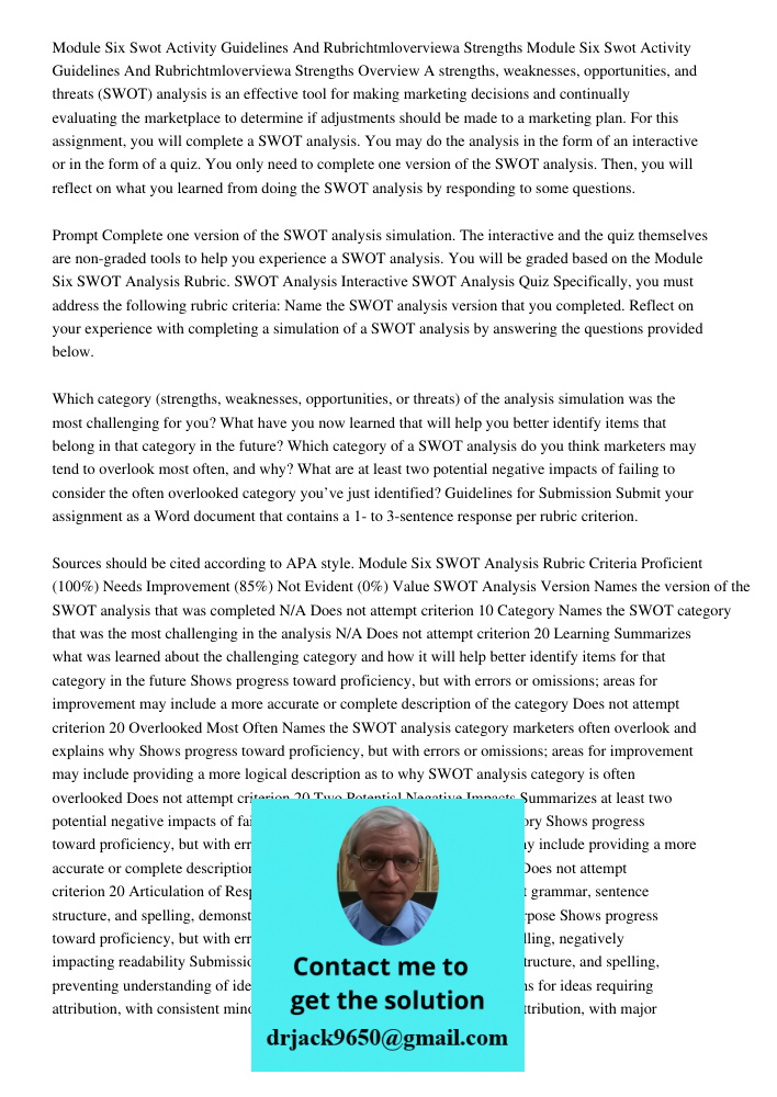 Overview A strengths, weaknesses, opportunities, and threats (SWOT) analysis is an effective tool for making marketing decisions and continually evaluating the 