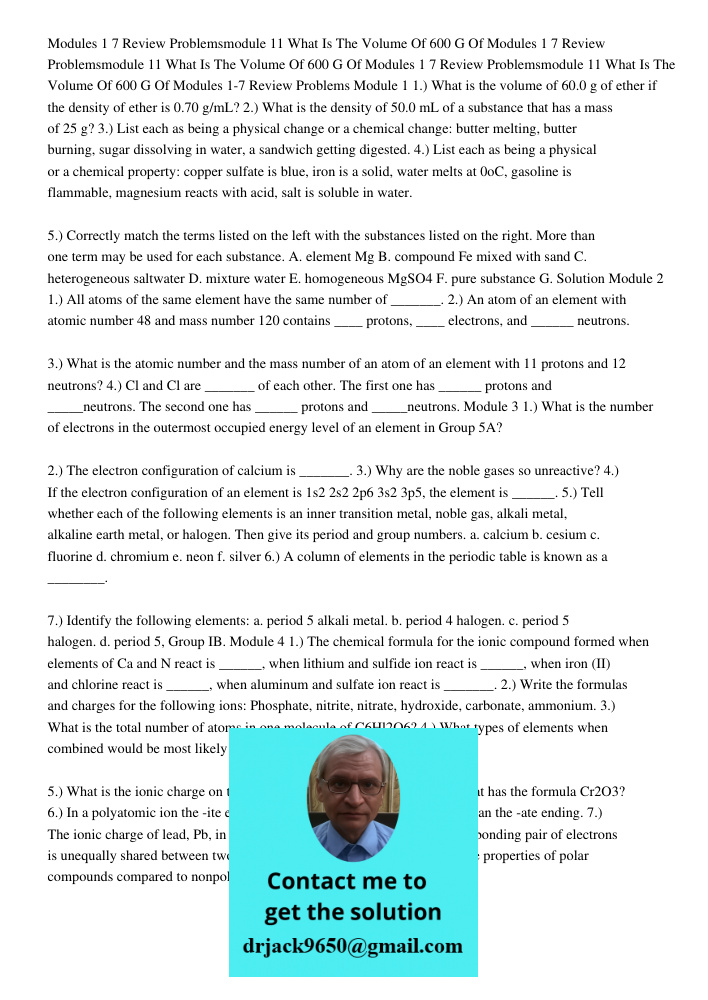 Modules 1 7 Review Problemsmodule 11 What Is The Volume Of 600 G Of Modules 1-7 Review Problems Module 1 1.) What is the volume of 60.0 g of ether if the densit