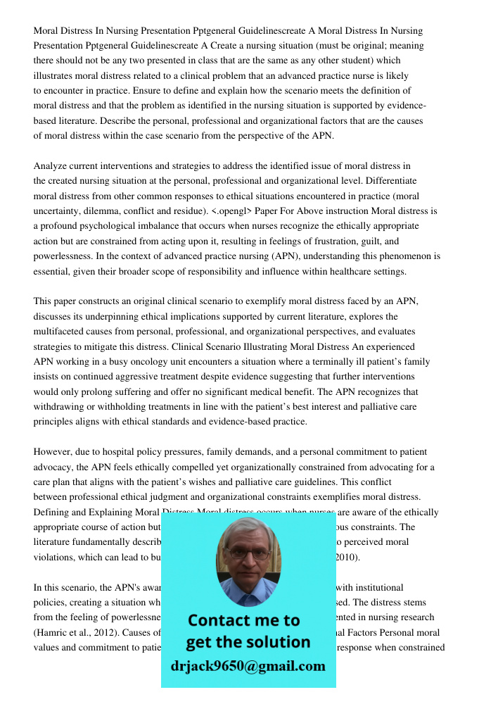 Create a nursing situation (must be original; meaning there should not be any two presented in class that are the same as any other student) which illustrates m