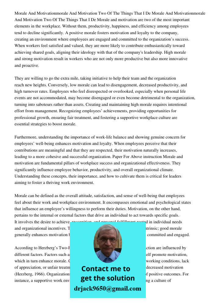 Morale and motivation are two of the most important elements in the workplace. Without them, productivity, happiness, and efficiency among employees tend to dec