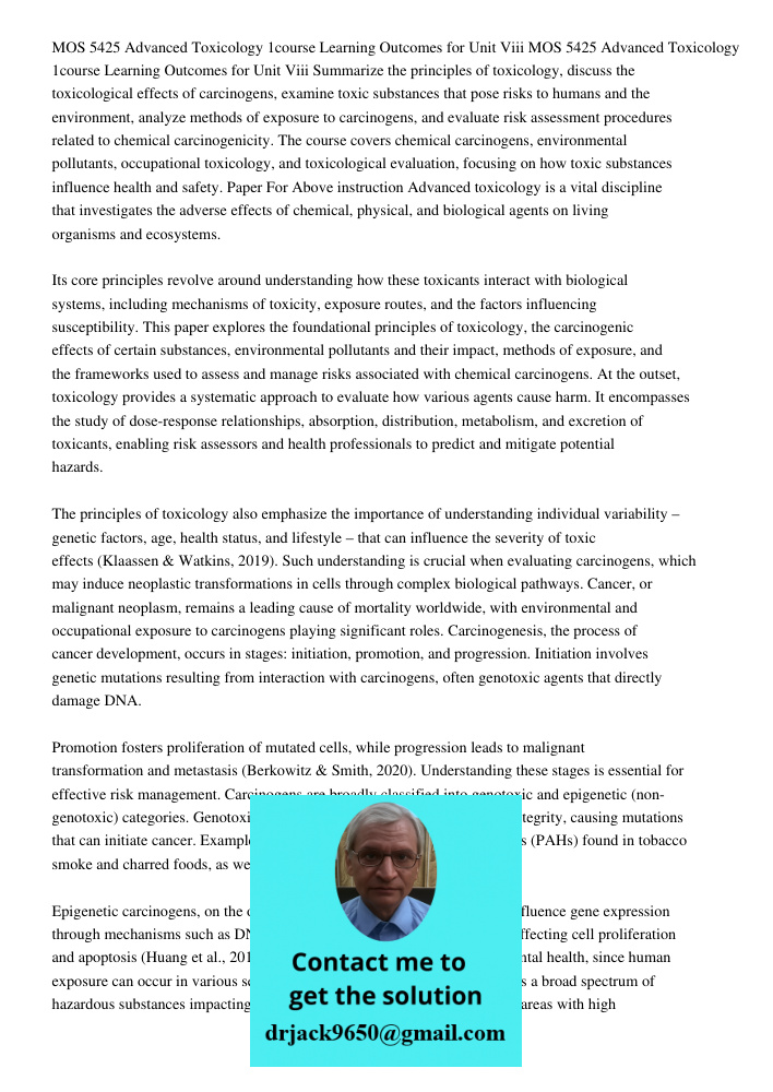 Summarize the principles of toxicology, discuss the toxicological effects of carcinogens, examine toxic substances that pose risks to humans and the environment