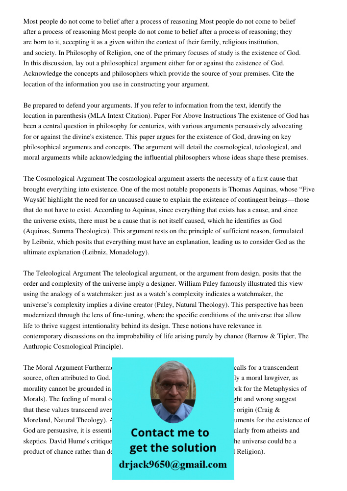 Most people do not come to belief after a process of reasoning; they are born to it, accepting it as a given within the context of their family, religious insti