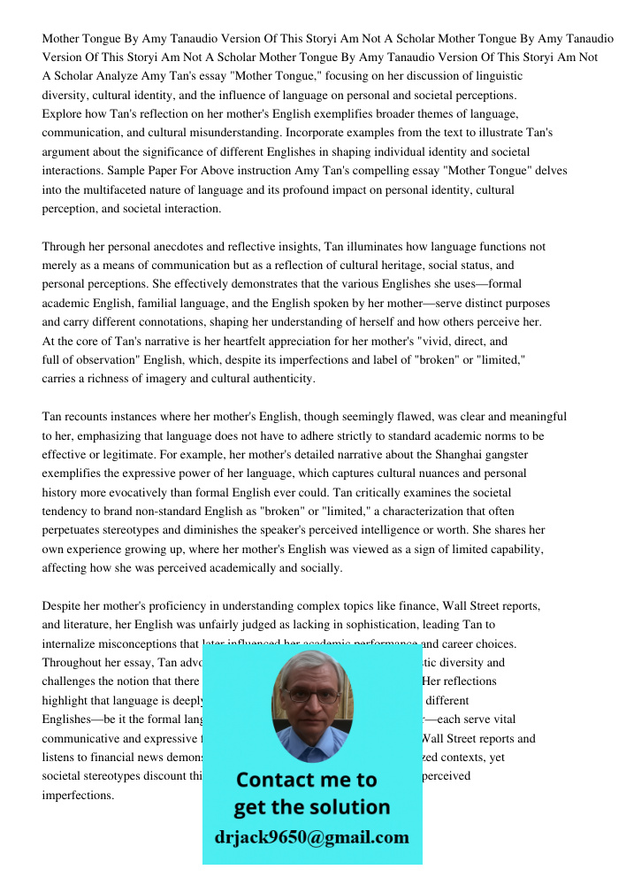 Mother Tongue By Amy Tanaudio Version Of This Storyi Am Not A Scholar Analyze Amy Tan's essay "Mother Tongue," focusing on her discussion of linguistic diversit