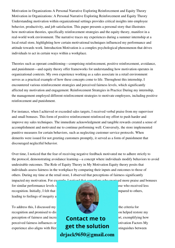 Understanding motivation within organizational settings provides critical insights into employee behavior, productivity, and job satisfaction. This paper presen