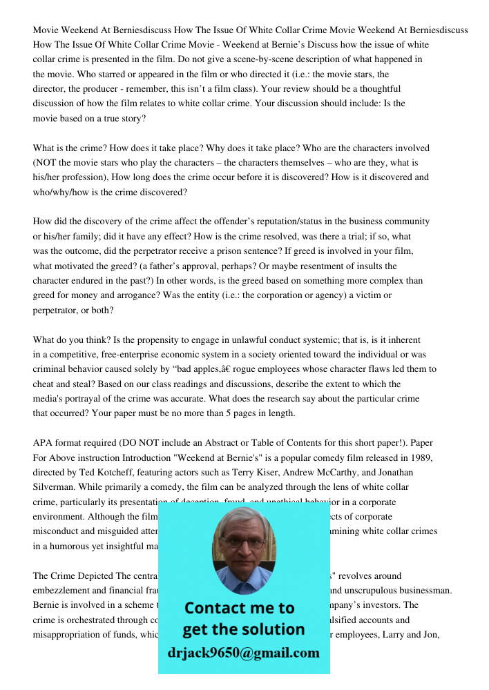 Movie - Weekend at Bernie’s Discuss how the issue of white collar crime is presented in the film. Do not give a scene-by-scene description of what happened in t