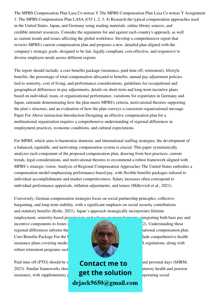 Assignment 1: The MPBS Compensation Plan LASA (CO 1, 2, 3, 4) Research the typical compensation approaches used in the United States, Japan, and Germany using r