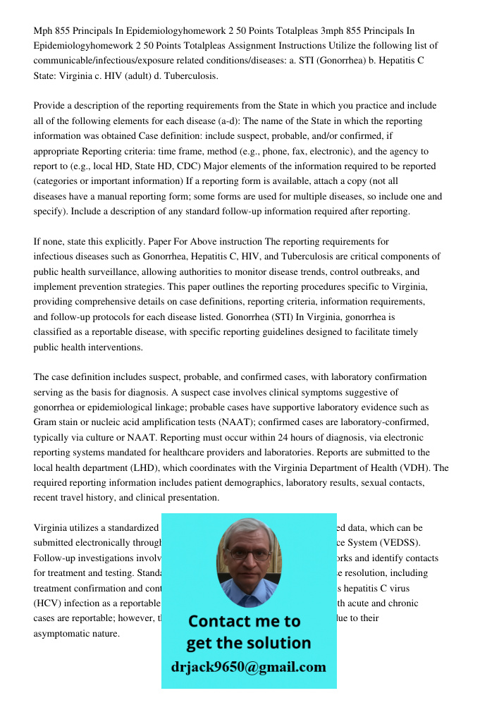 Assignment Instructions Utilize the following list of communicable/infectious/exposure related conditions/diseases: a. STI (Gonorrhea) b. Hepatitis C State: Vir