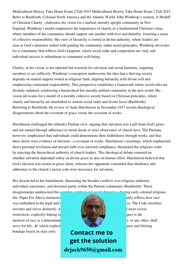 Refer to Rushforth, Colonial North America and the Atlantic World. John Winthrop’s sermon, A Modell of Christian Charity, elaborates his vision for a unified, m