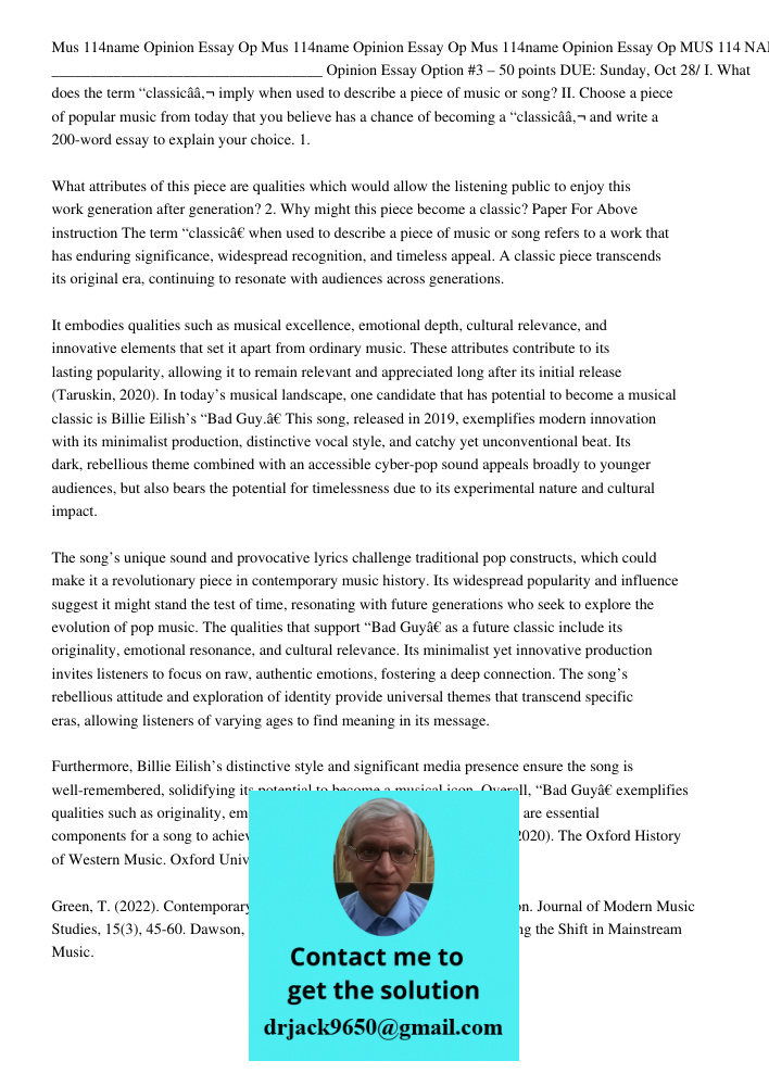 Mus 114name Opinion Essay Op MUS 114 NAME: ___________________________________ Opinion Essay Option #3 – 50 points DUE: Sunday, Oct 28/ I. What does the term “c