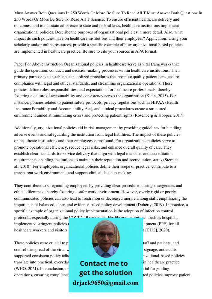 Science: To ensure efficient healthcare delivery and outcomes, and to maintain adherence to state and federal laws, healthcare institutions implement organizati