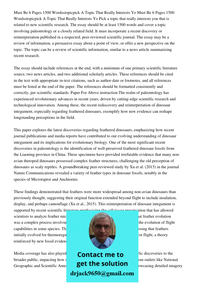 Pick a topic that really interests you that is related to new scientific research. The essay should be at least 1500 words and cover a topic involving paleontol