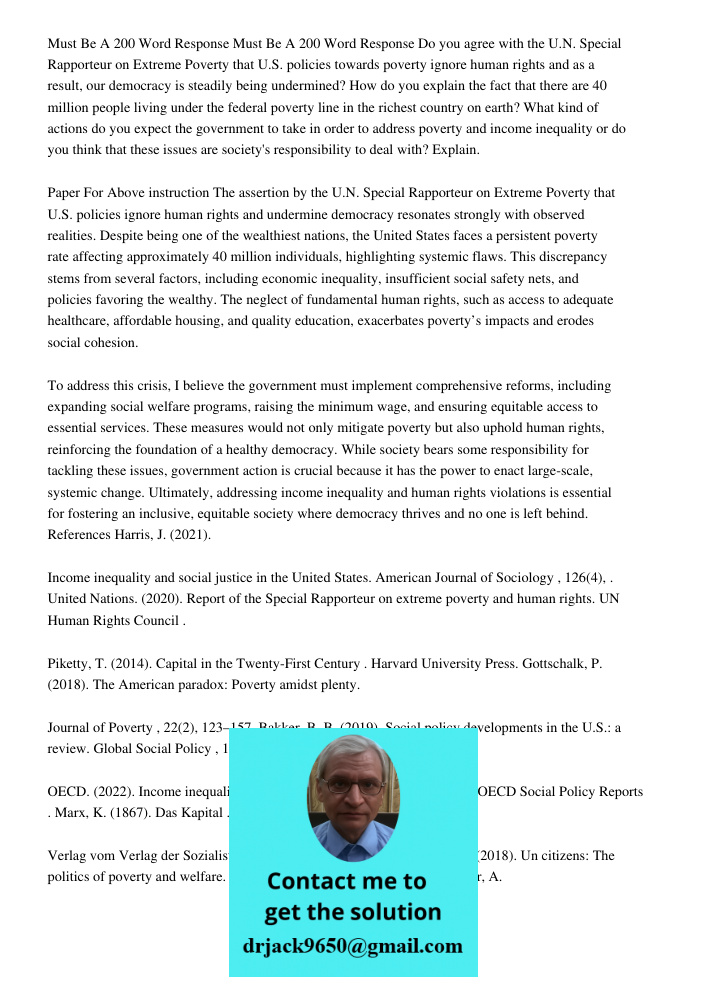 Do you agree with the U.N. Special Rapporteur on Extreme Poverty that U.S. policies towards poverty ignore human rights and as a result, our democracy is steadi