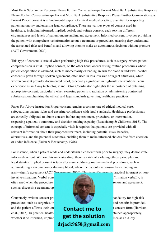 Must Be A Substantive Response Please Further Conversationapa Format Proper consent is a fundamental aspect of ethical medical practice, essential for respectin