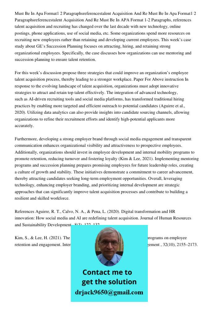 Must Be In APA Format 1-2 Paragraphs, references talent acquisition and recruiting has changed over the last decade with new technology, online postings, phone 