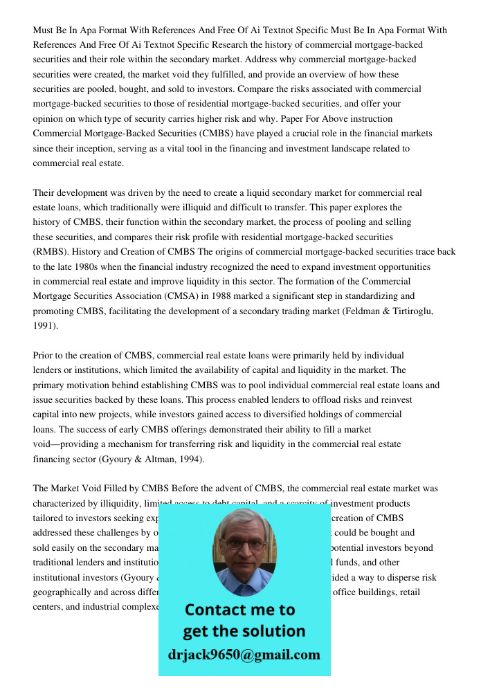 Research the history of commercial mortgage-backed securities and their role within the secondary market. Address why commercial mortgage-backed securities were