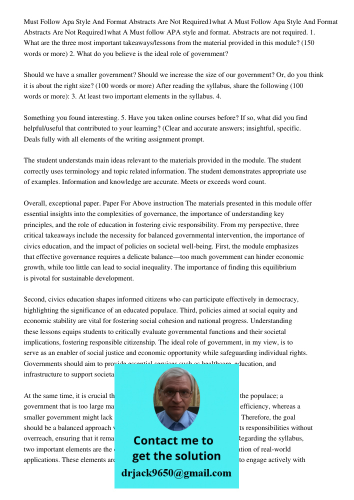 Must follow APA style and format. Abstracts are not required. 1. What are the three most important takeaways/lessons from the material provided in this module? 