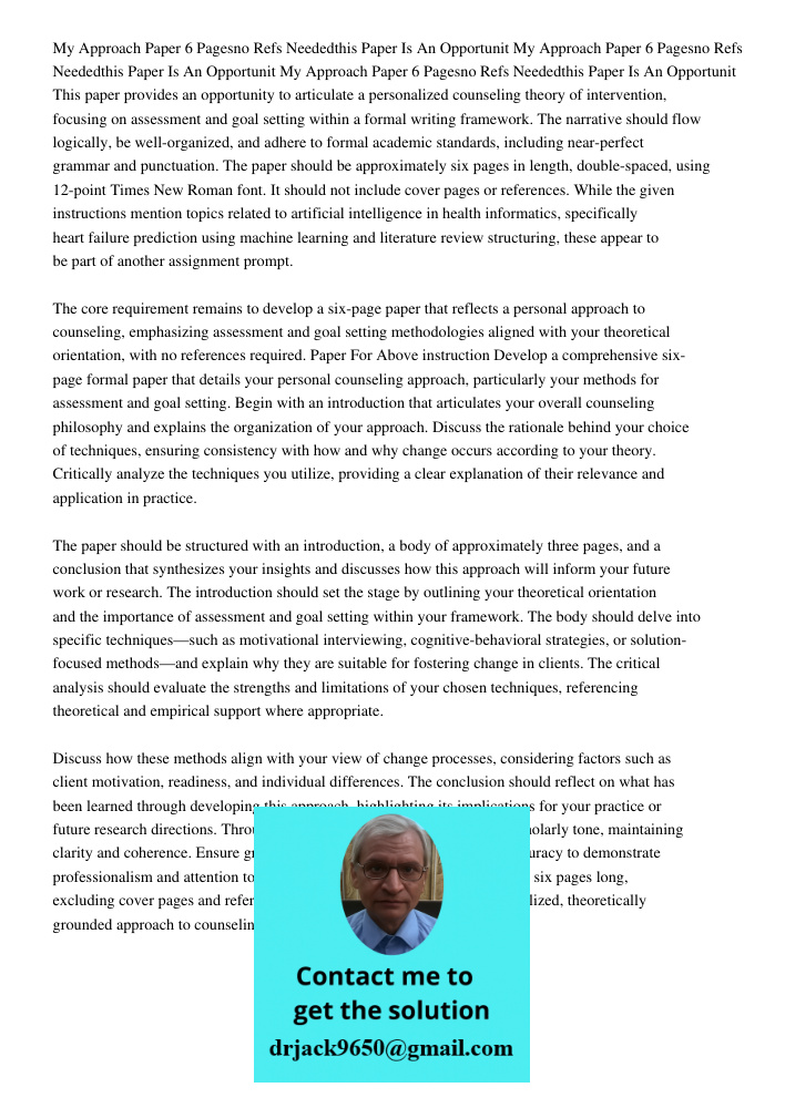 My Approach Paper 6 Pagesno Refs Neededthis Paper Is An Opportunit This paper provides an opportunity to articulate a personalized counseling theory of interven