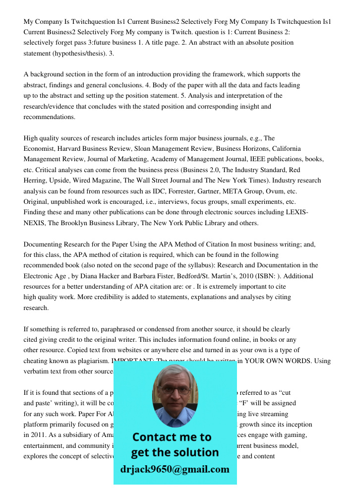 My company is Twitch. question is 1: Current Business 2: selectively forget pass 3:future business 1. A title page. 2. An abstract with an absolute position sta