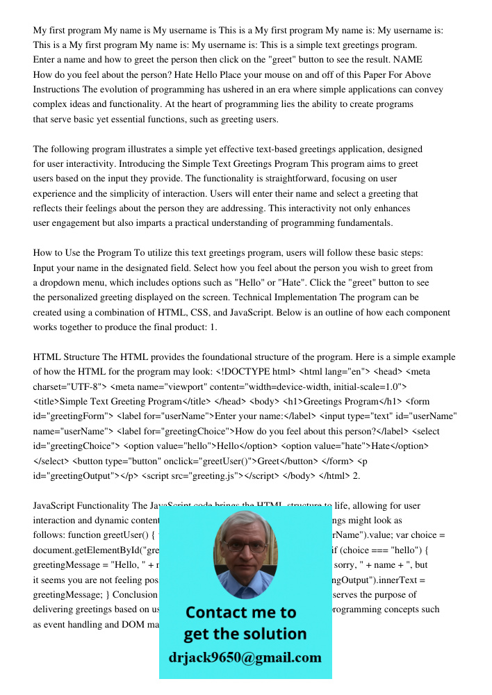 My first program My name is: My username is: This is a simple text greetings program. Enter a name and how to greet the person then click on the "greet" button 