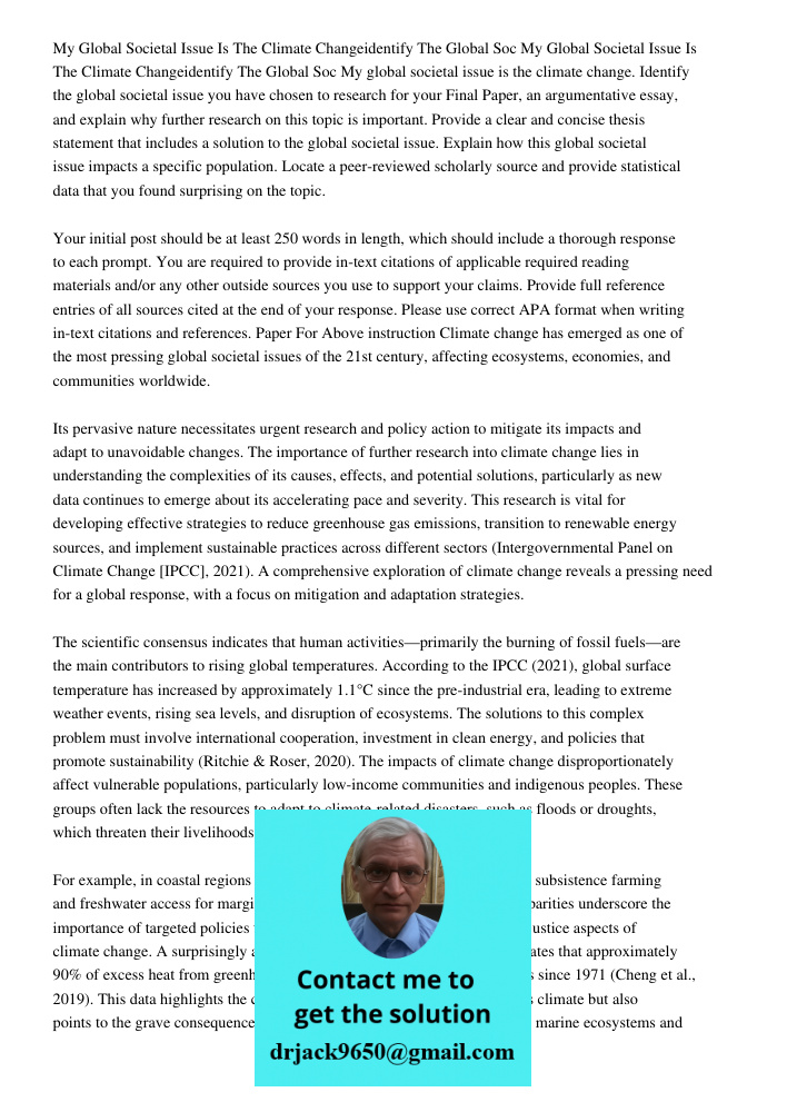 My global societal issue is the climate change. Identify the global societal issue you have chosen to research for your Final Paper, an argumentative essay, and