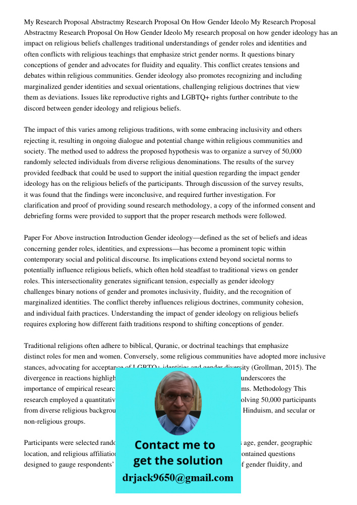 My research proposal on how gender ideology has an impact on religious beliefs challenges traditional understandings of gender roles and identities and often co