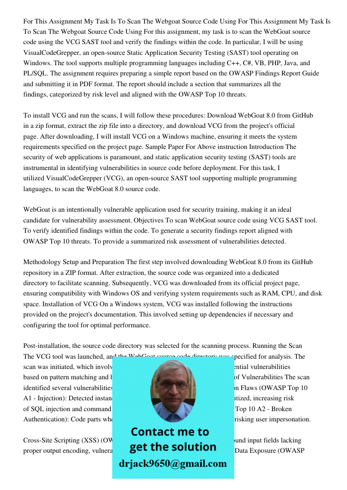 For this assignment, my task is to scan the WebGoat source code using the VCG SAST tool and verify the findings within the code. In particular, I will be using 