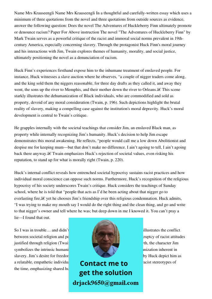 In a thoughtful and carefully-written essay which uses a minimum of three quotations from the novel and three quotations from outside sources as evidence, answe