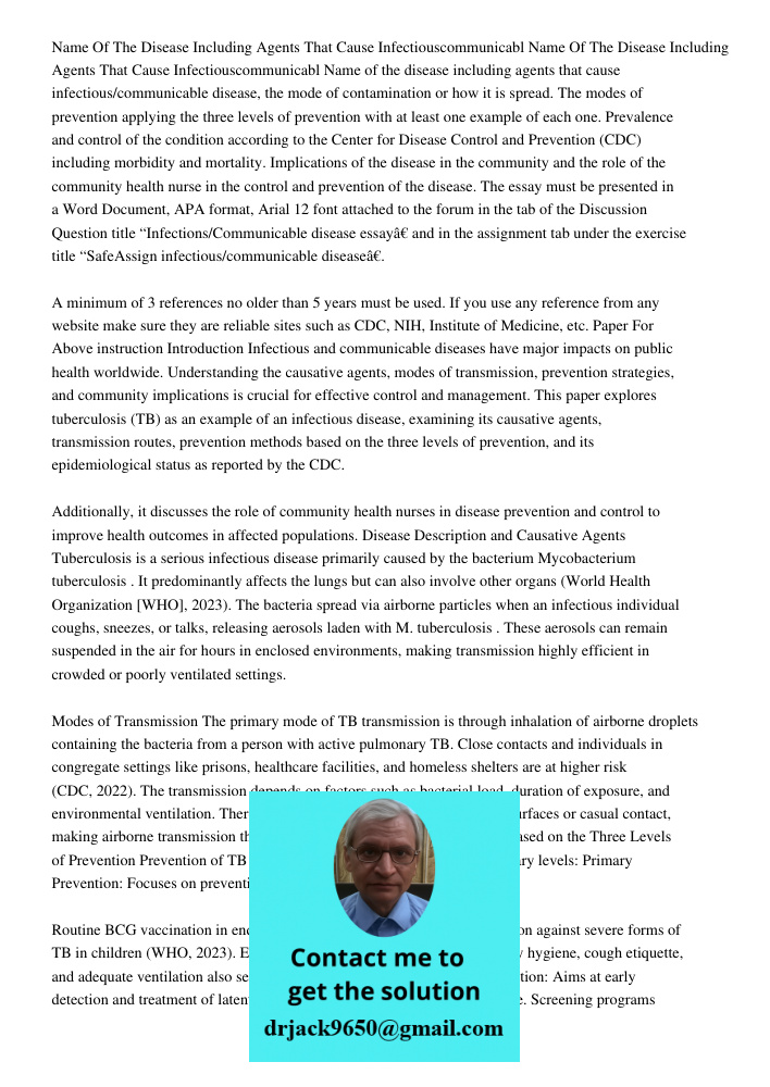 Name of the disease including agents that cause infectious/communicable disease, the mode of contamination or how it is spread. The modes of prevention applying