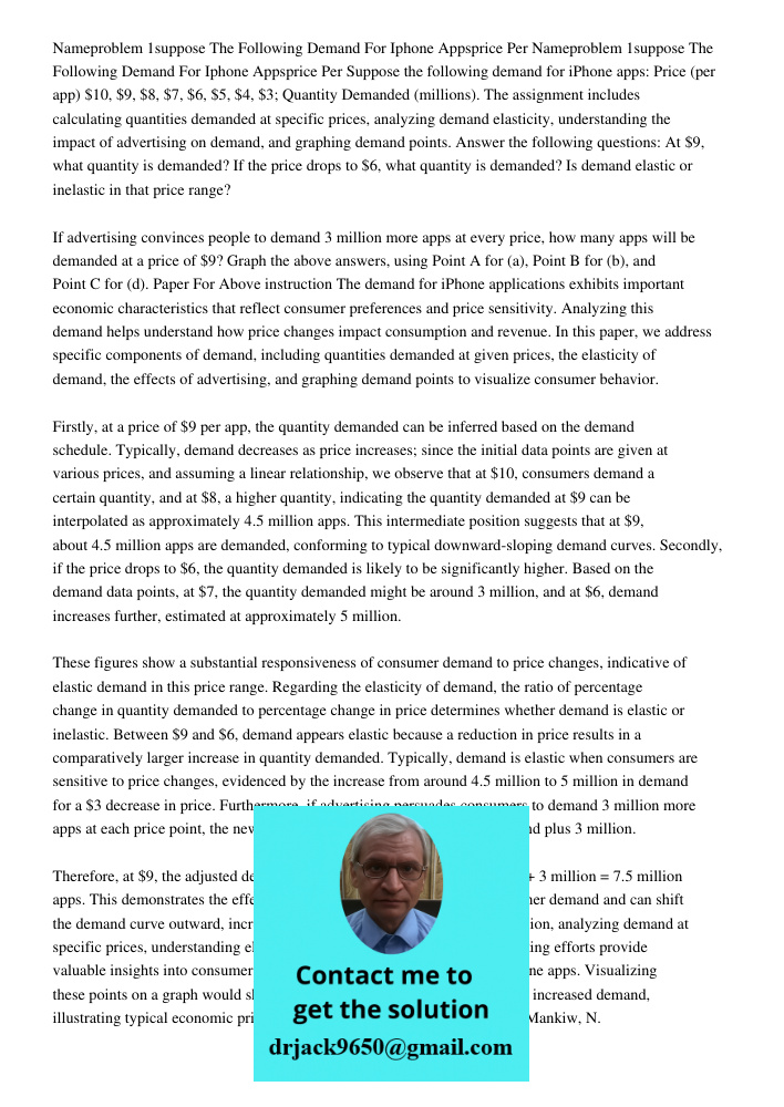 Suppose the following demand for iPhone apps: Price (per app) $10, $9, $8, $7, $6, $5, $4, $3; Quantity Demanded (millions). The assignment includes calculating