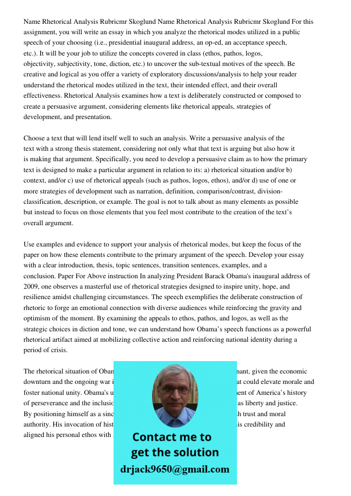 For this assignment, you will write an essay in which you analyze the rhetorical modes utilized in a public speech of your choosing (i.e., presidential inaugura