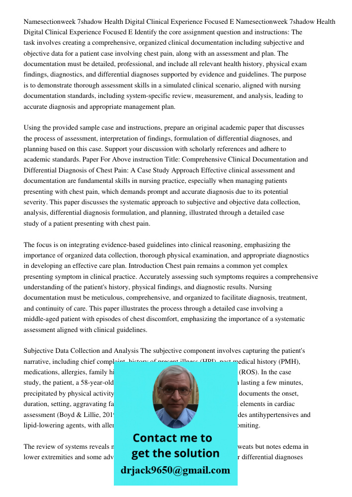 Identify the core assignment question and instructions: The task involves creating a comprehensive, organized clinical documentation including subjective and ob