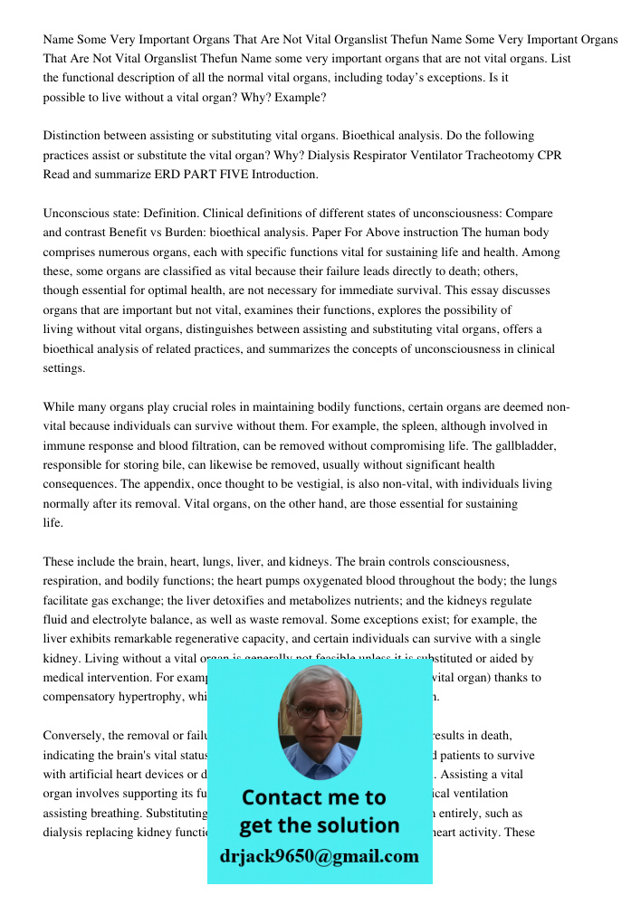 Name some very important organs that are not vital organs. List the functional description of all the normal vital organs, including today’s exceptions. Is it p