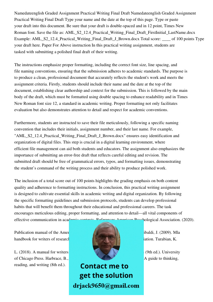 Type your name and the date at the top of this page. Type or paste your draft into this document. Be sure that your draft is double-spaced and in 12 point, Time
