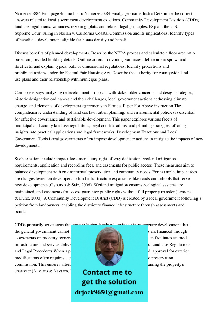 Determine the correct answers related to local government development exactions, Community Development Districts (CDDs), land use regulations, variances, rezoni