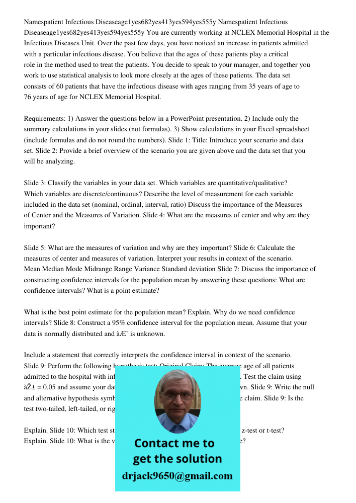 You are currently working at NCLEX Memorial Hospital in the Infectious Diseases Unit. Over the past few days, you have noticed an increase in patients admitted 