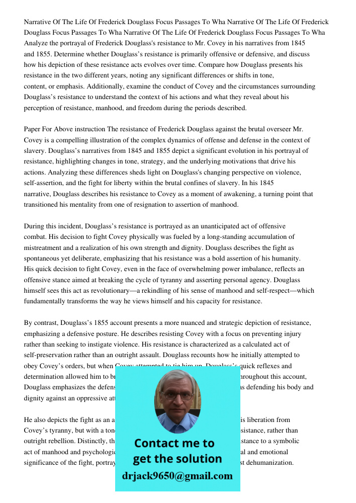 Narrative Of The Life Of Frederick Douglass Focus Passages To Wha Analyze the portrayal of Frederick Douglass's resistance to Mr. Covey in his narratives from 1