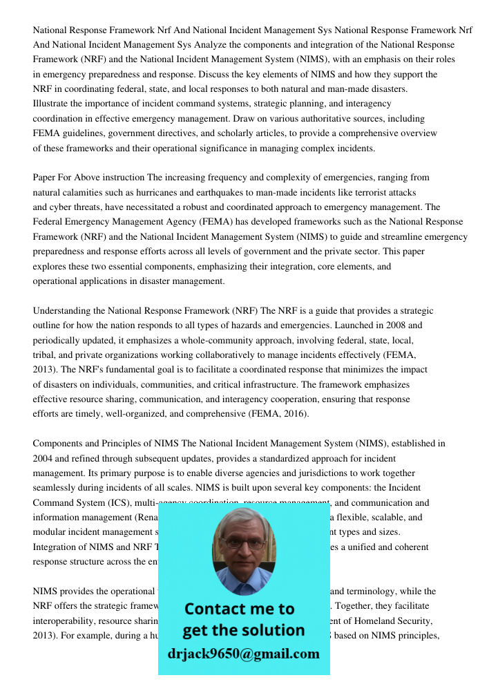 Analyze the components and integration of the National Response Framework (NRF) and the National Incident Management System (NIMS), with an emphasis on their ro