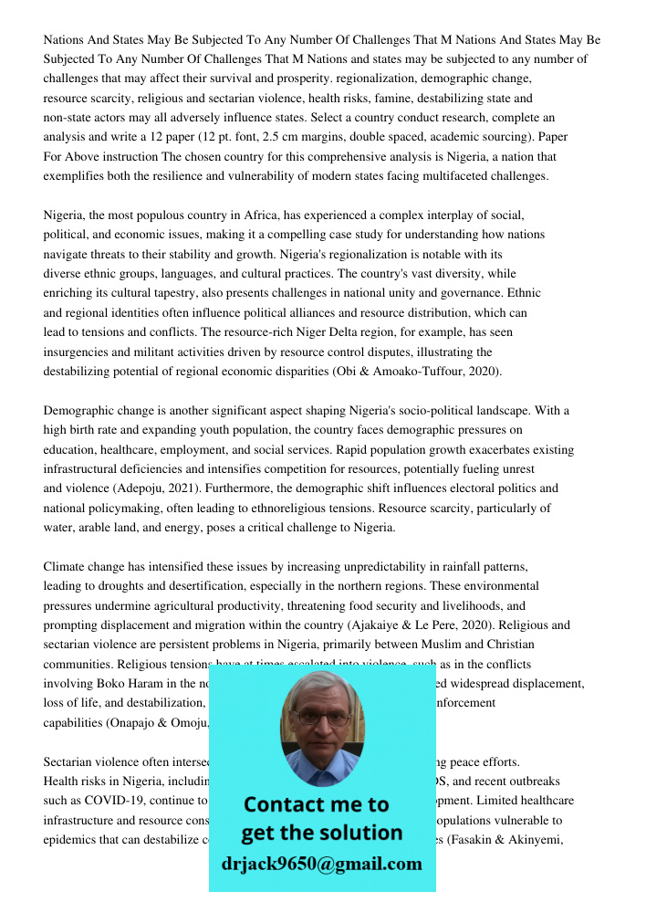 Nations and states may be subjected to any number of challenges that may affect their survival and prosperity. regionalization, demographic change, resource sca