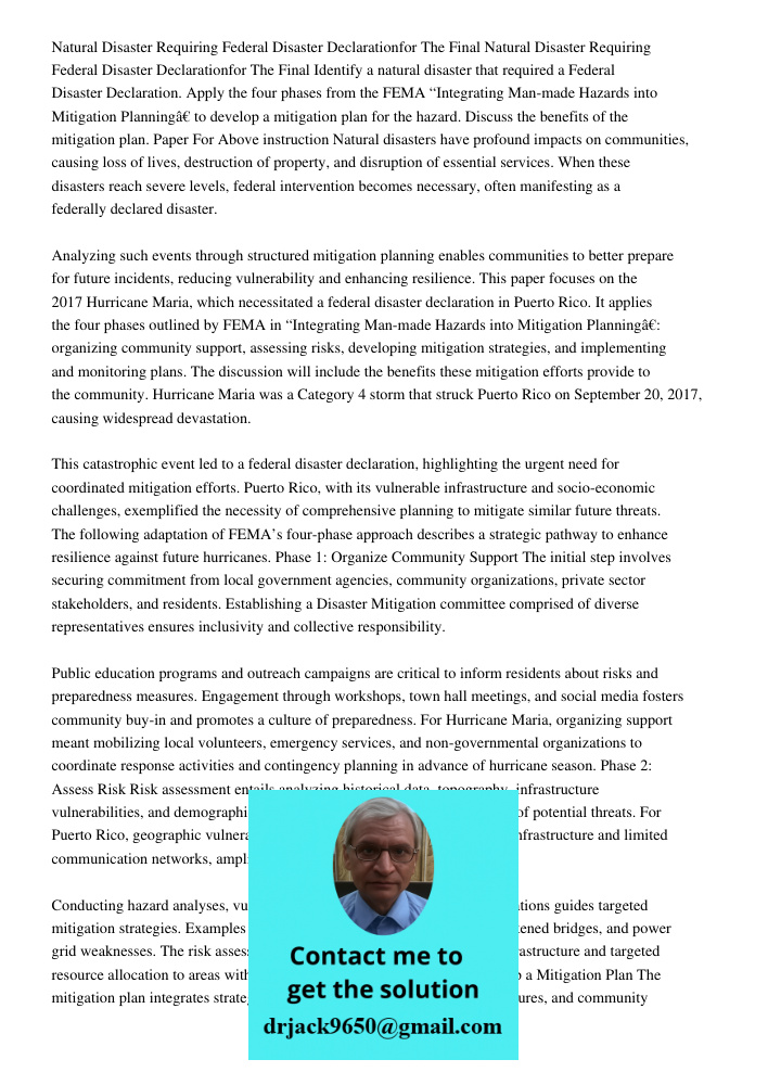 Identify a natural disaster that required a Federal Disaster Declaration. Apply the four phases from the FEMA “Integrating Man-made Hazards into Mitigation Plan
